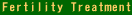 Fertility Treatment